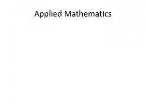 Applied Mathematics Applied Mathematics Teachers Stefano Maset part