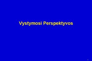 Vystymosi Perspektyvos 1 anga Tendencijos vystymosi perspektyvos programins