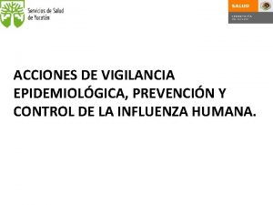 ACCIONES DE VIGILANCIA EPIDEMIOLGICA PREVENCIN Y CONTROL DE
