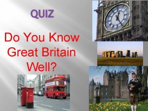 QUIZ Do You Know Great Britain Well This