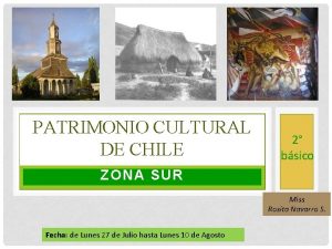 PATRIMONIO CULTURAL DE CHILE 2 bsico ZONA SUR