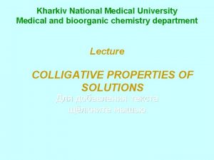 Kharkiv National Medical University Medical and bioorganic chemistry