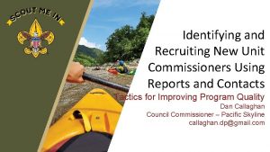 Identifying and Recruiting New Unit Commissioners Using Reports