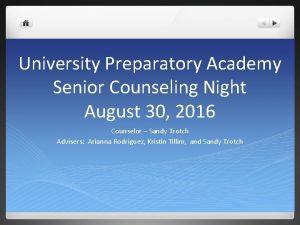 University Preparatory Academy Senior Counseling Night August 30