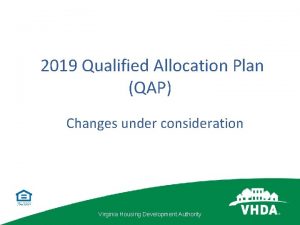 2019 Qualified Allocation Plan QAP Changes under consideration