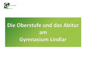 Die Oberstufe und das Abitur am Gymnasium Lindlar