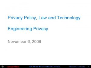 Privacy Policy Law and Technology Engineering Privacy November
