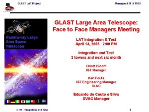 GLAST LAT Project Managers F 2 F 51105