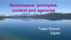 1 Governance principles context and agencies Tulasi Sharan