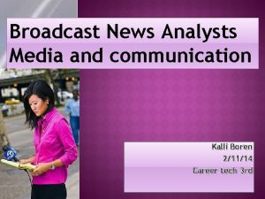 Broadcast News Analysts Media and communication Kalli Boren