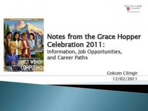 Notes from the Grace Hopper Celebration 2011 Information