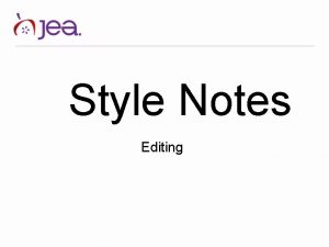 Style Notes Editing Style Notes Spelling Its adviser