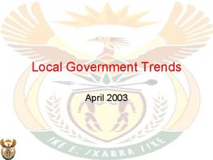 Local Government Trends April 2003 Local Government Undergone