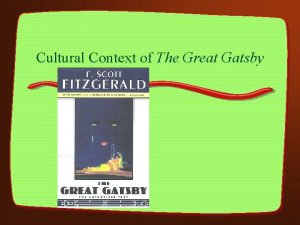 Cultural Context of The Great Gatsby Objective Examining