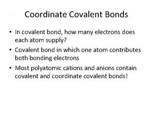 Coordinate Covalent Bonds In covalent bond how many