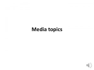 Media topics 1 Translate the following into Arabic