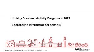 Holiday Food and Activity Programme 2021 Background information