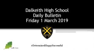 Dalkeith High School Daily Bulletin Friday 1 March