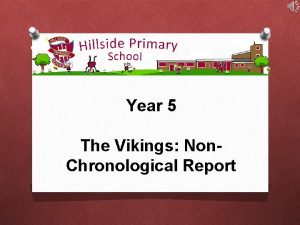 Year 5 The Vikings Non Chronological Report End