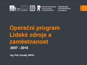 Operan program Lidsk zdroje a zamstnanost 2007 2015