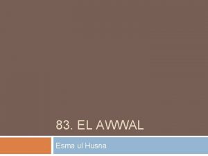 83 EL AWWAL Esma ul Husna Linguistische Definition