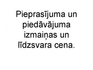 Pieprasjuma un piedvjuma izmaias un ldzsvara cena Vadbas