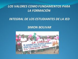 LOS VALORES COMO FUNDAMENTOS PARA LA FORMACIN INTEGRAL