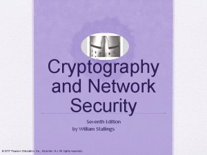 Cryptography and Network Security Seventh Edition by William