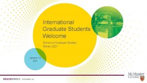 International Graduate Students Welcome School of Graduate Studies