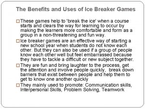 The Benefits and Uses of Ice Breaker Games