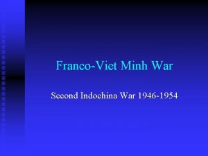 FrancoViet Minh War Second Indochina War 1946 1954