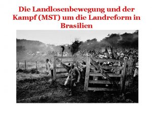 Die Landlosenbewegung und der Kampf MST um die