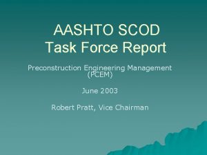 AASHTO SCOD Task Force Report Preconstruction Engineering Management