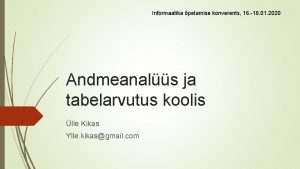 Informaatika petamise konverents 16 18 01 2020 Andmeanals