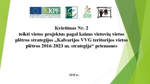 Kvietimas Nr 2 teikti vietos projektus pagal kaimo