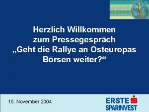 Herzlich Willkommen zum Pressegesprch Geht die Rallye an