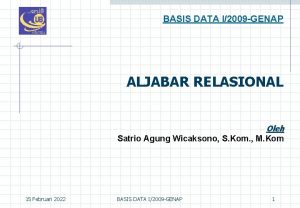 BASIS DATA I2009 GENAP ALJABAR RELASIONAL Oleh Satrio