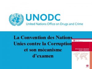 La Convention des Nations Unies contre la Corruption