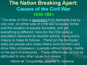 The Nation Breaking Apart Causes of the Civil