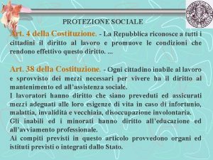 PROTEZIONE SOCIALE Art 4 della Costituzione La Repubblica