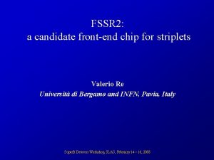 FSSR 2 a candidate frontend chip for striplets