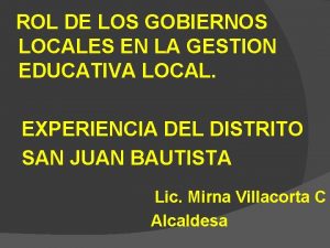 ROL DE LOS GOBIERNOS LOCALES EN LA GESTION