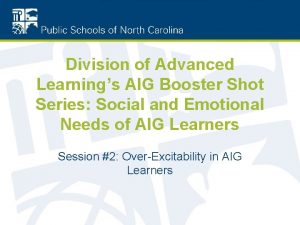 Division of Advanced Learnings AIG Booster Shot Series