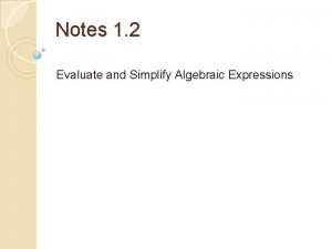 Notes 1 2 Evaluate and Simplify Algebraic Expressions