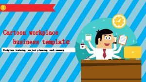 Cartoon workplace business template Workplace training project planning