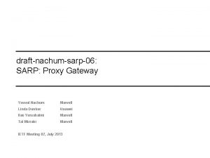 draftnachumsarp06 SARP Proxy Gateway Youval Nachum Marvell Linda