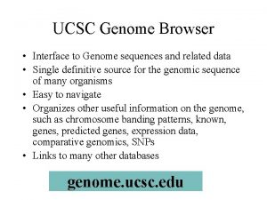 UCSC Genome Browser Interface to Genome sequences and