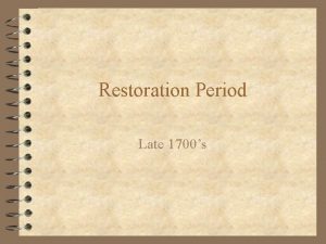 Restoration Period Late 1700s Time of Enormous Change