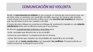 COMUNICACIN NO VIOLENTA Desde la comunicacin no violenta