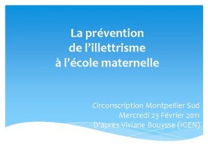 La prvention de lillettrisme lcole maternelle Circonscription Montpellier